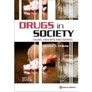 Drugs in Society: Causes, Concepts, and Control 9781437744507