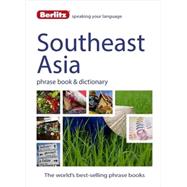Berlitz Southeast Asia Phrase Book & Dictionary 9781780044507
