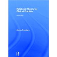 Relational Theory for Clinical Practice 9780415814508