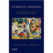Ethical Choices An Introduction to Moral Philosophy with Cases 9780190464509