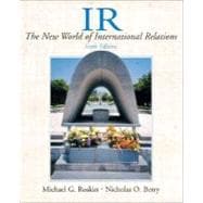 International Relations : The New World of International Relations 9780131174511