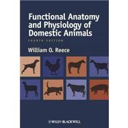 Functional Anatomy and Physiology of Domestic Animals 9780813814513