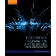 Data Breach Preparation and Response 9780128034514