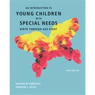 An Introduction to Young Children with Special Needs: Birth Through Age Eight, 3rd Edition 9781133334514