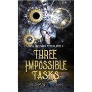 Three Impossible Tasks