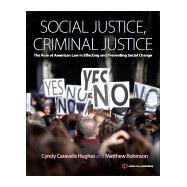 Social Justice, Criminal Justice: The Role of American Law in Effecting and Preventing Social Change 9780323264518