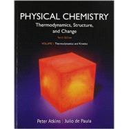 Physical Chemistry, Volume 1 Thermodynamics and Kinetics 9781464124518