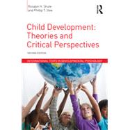 Child Development: Theories and Critical Perspectives 9781848724518