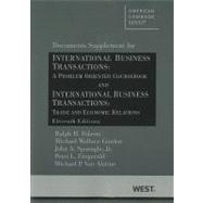 Folsom, Gordon, Spanogle Jr. , Fitzgerald and Van Alstine's International Business Transactions : A Problem Oriented Coursebook and International Business Transactions: Trade and Economic Relations, 11th, Documents Supplement 9780314274519
