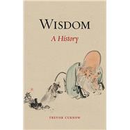 Wisdom: A History 9781780234519