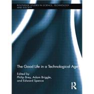 The Good Life in a Technological Age 9780415754521