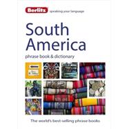 Berlitz South America Phrase Book & Dictionary 9781780044521