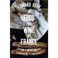 The Food and Wine of France 9781594204524
