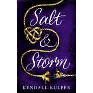 Salt & Storm 9780316404525