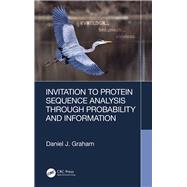 Invitation to Protein Sequence Analysis Through Probability and Information 9780367134525