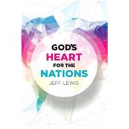God's Heart for the Nations 9780989954525