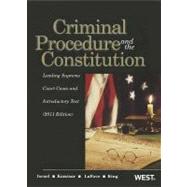 Criminal Procedure and the Constitution 2011 9780314274526