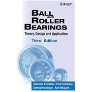 Ball and Roller Bearings Theory, Design and Application