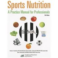 Sports Nutrition: A Practice Manual for Professionals 9780880914529