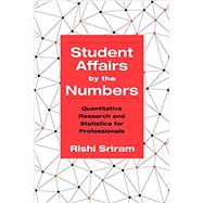 Student Affairs by the Numbers 9781620364529