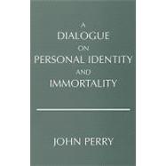 A Dialogue on Personal Identity and Immortality 9780915144532