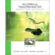 Algebra and Trigonometry : Graphing, Data, and Analysis 9780131404533