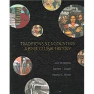 Traditions and Encounters : A Brief Global History 9780073534534