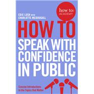 How to Speak With Confidence in Public 9781509814534