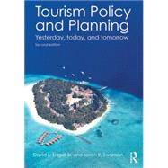 Tourism Policy and Planning: Yesterday, Today, and Tomorrow 9780415534536