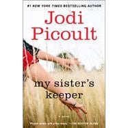 My Sister's Keeper A Novel 9780743454537