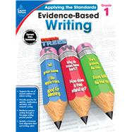 Evidence-based Writing, Grade 1 9781483814537