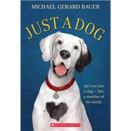 Just a Dog 9780545374538