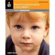 Photographing Children Photo Workshop 9781118024539