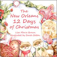 The New Orleans Twelve Days of Christmas 9781455624539