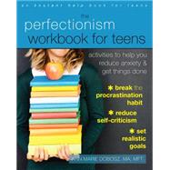 The Perfectionism Workbook for Teens 9781626254541