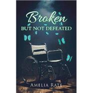Broken but Not Defeated 9781796084542