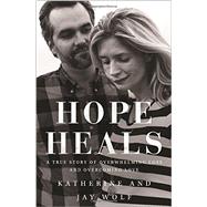 Hope Heals 9780310344544