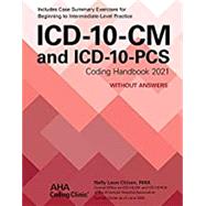 ICD-10-CM and ICD-10-PCS Coding Handbook, Without Answers 2021 9781556484544