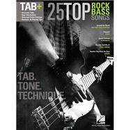25 Top Rock Bass Songs: Tab, Tone, Technique 9781480384545