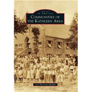 Communities of the Kathleen Area 9781467114547