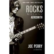 Rocks My Life in and out of Aerosmith 9781476714547