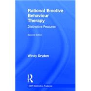 Rational Emotive Behaviour Therapy: Distinctive Features 9781138804548