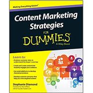 Content Marketing Strategies for Dummies 9781119154549