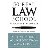 50 Real Law School Personal Statements And Everything You Need to Know to Write Yours 9781941234549