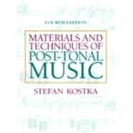 Materials and Techniques of Post-Tonal Music 9780205794553