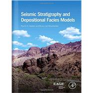 Seismic Stratigraphy and Depositional Facies Models 9780124114555