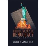 Hidden Enemies of Democracy 9781728324555