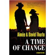 A Time of Change A Trading Post Novel 9780765324559