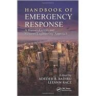 Handbook of Emergency Response: A Human Factors and Systems Engineering Approach 9781466514560