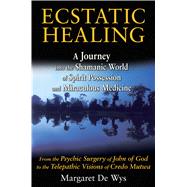 Ecstatic Healing 9781594774560